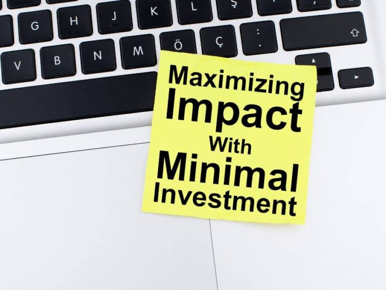 Maximizing Impact With Minimal Investment: Tips for Small Business Owners